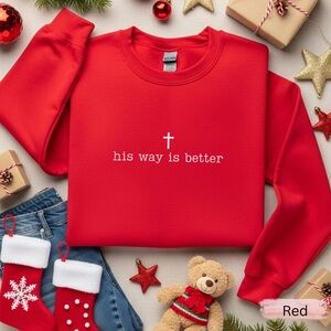 His Way Is Better - Sweatshirt